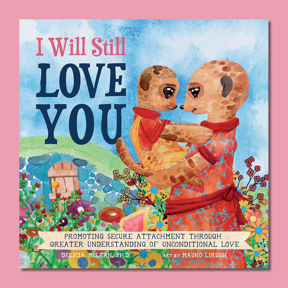 I Will Still Love You, by Delicia Mclean